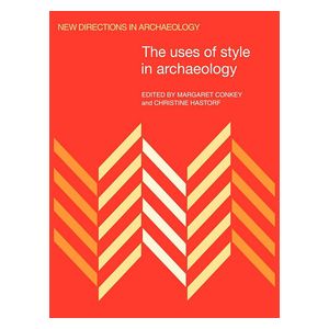Margaret Wright Conkey: The Uses of Style in Archaeology