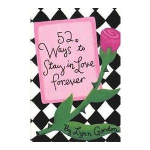 52 Ways to Stay in Love Forever