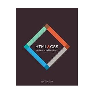 J Duckett: HTML &; CSS Design and Build Websites
