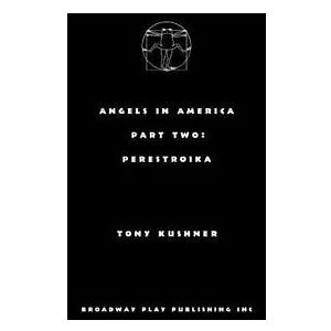Tony Kushner: Angels in America, Part Two: Perestroika