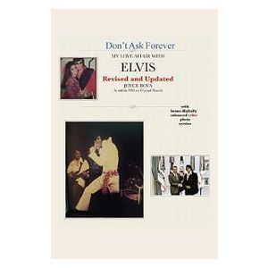 Joyce Bova: Don't Ask Forever-My Love Affair With Elvis