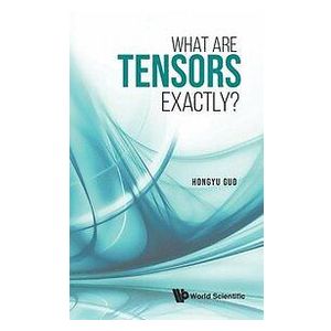 Hongyu Guo: What Are Tensors Exactly?