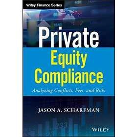 JA Scharfman: Private Equity Compliance Analyzing Conflicts, Fees, and Risks