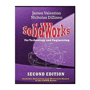 James Valentino, Nicholas DiZinno: Solidworks for Technology and Engineering