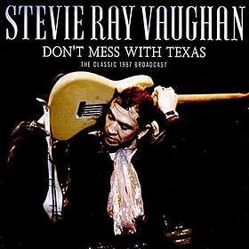 Vaughan Stevie Ray: Don't mess with Texas (FM)