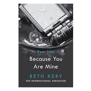 Because I Could Not Resist (Because You Are Mine Part Two)