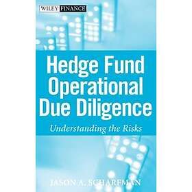 JA Scharfman: Hedge Fund Operational Due Diligence Understanding the Risks