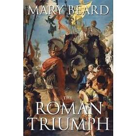 Mary Beard: The Roman Triumph
