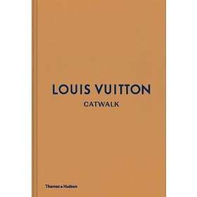 Thames & Hudson Ltd. Louis Vuitton Catwalk