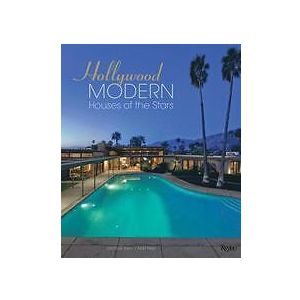 Michael Stern, Alan Hess: Hollywood Modern: Houses of the Stars