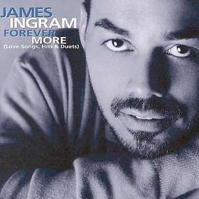 James Ingram Forever More (Love Songs, Hits & Duets) CD