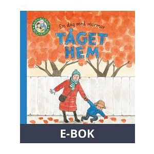 En dag med mormor: Tåget hem E-bok