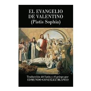 Anonimo: El evangelio de Valentino: Pistis Sophia
