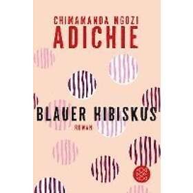 Chimamanda Ngozi Adichie: Blauer Hibiskus