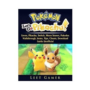 Pokemon Lets Go, Eevee, Pikachu, Switch, Moon Stones, Pokedex, Walkthrough, Items, Tips, Cheats, Download, Guide Unofficial Engelska EBook