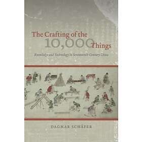 Dagmar Schafer: The Crafting of the 10,000 Things