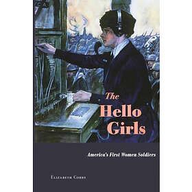 Elizabeth Cobbs: The Hello Girls