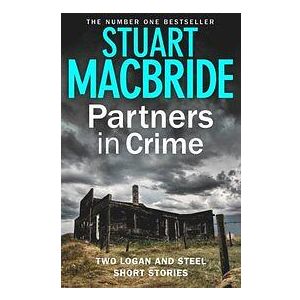 Partners in Crime: Two Logan and Steel Short Stories (Bad Heir Day and Stramash)