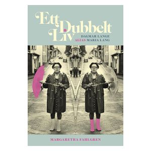 Ett Dubbelt Liv. Dagmar Lange, Alias Maria Lang