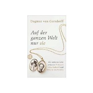 Dagmar von Gersdorff: Auf der ganzen Welt nur sie
