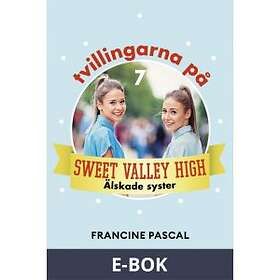 Storyside Tvillingarna på Sweet Valley High 7: Älskade syster (E-bok)