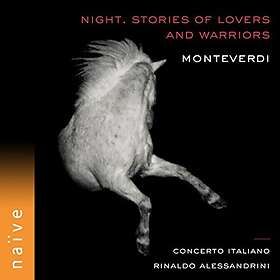 Monteverdi: Night/Stories Of Lovers And Warriors