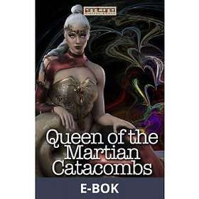 Anncona Media Queen of the Martian Catacombs, E-bok