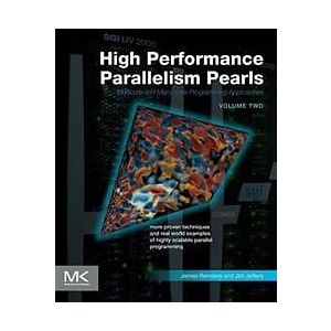 Jim Jeffers: High Performance Parallelism Pearls Volume Two