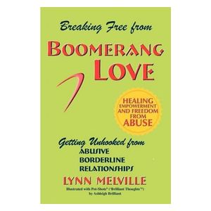 Lynn Melville: Breaking Free from Boomerang Love