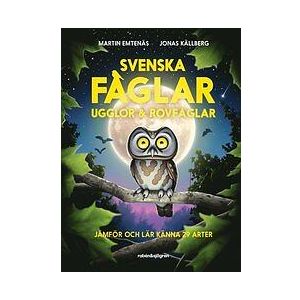 Svenska fåglar: ugglor och rovfåglar : Jämför och lär känna 29 arter