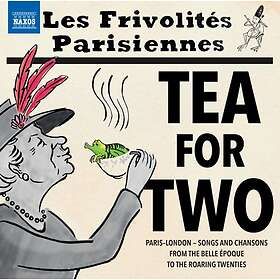 Les Frivolités Parisiennes: Tea For Two