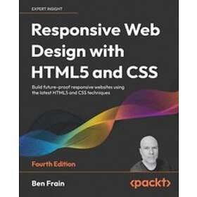 Ben Frain: Responsive Web Design with HTML5 and CSS