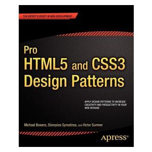 Michael Bowers, Dionysios Synodinos, Victor Sumner: Pro HTML5 and CSS3 Design Patterns