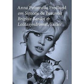 Modernista Om Brigitte Bardot och Lolitasyndromet av Simone de Beauvoi E-bok
