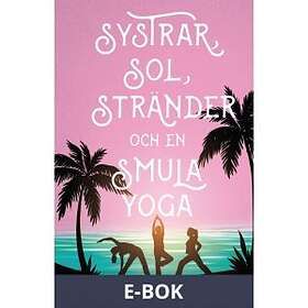 Calidris Förlag Systrar, sol, stränder och en smula yoga, E-bok