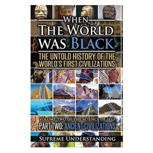 Supreme Understanding: When the World was Black Part Two