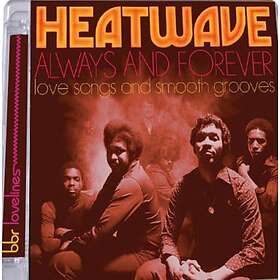 Heatwave: Always And Forever/Love Songs...
