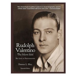 Donna Hill: Rudolph Valentino The Silent Idol