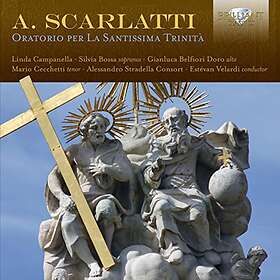 Scarlatti: Oratorio Per La Santissima Trinita
