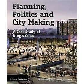 Mr Peter Bishop, Lesley Williams: Planning, Politics and City Making