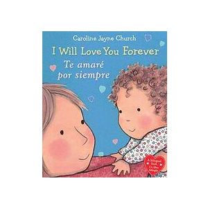 Caroline Jayne Church: I Will Love You Forever / Te Amare Por Siempre (Bilingual)
