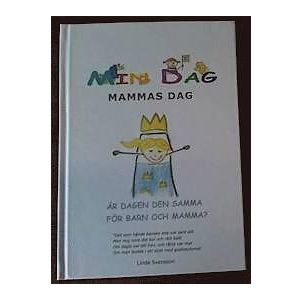 Min Dag, Mammas Dag