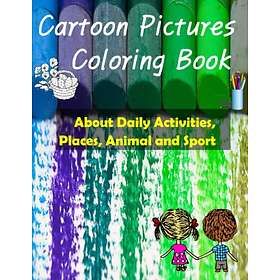 Coloring Book Cartoon Pictures : Cartoon Picture About Daily Activities, Places, Animal and Sport. and Learning Activity From