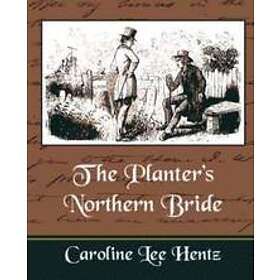 Mrs Caroline Lee Hen Caroline Lee Hentz: The Planter's Northern Bride