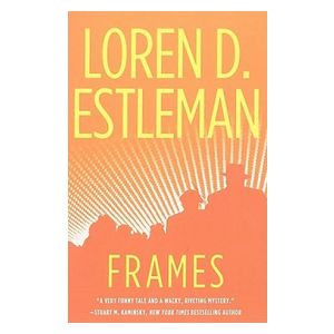 Loren D Estleman: Frames: A Valentino Mystery