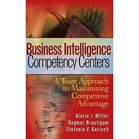 Gloria J Miller, Dagmar Brautigam, Stefanie V Gerlach: Business Intelligence Competency Centers
