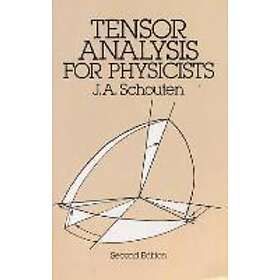 J A Schouten: Tensor Analysis for Physicists, Seco