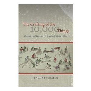 Dagmar Schafer: The Crafting of the 10,000 Things