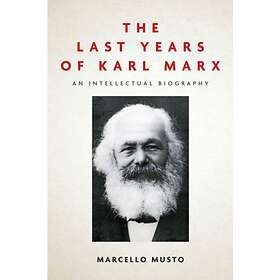 The Last Years of Karl Marx av Marcello Musto