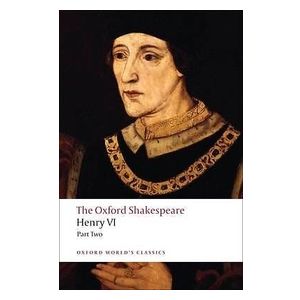 Henry VI, Part Two: The Oxford Shakespeare